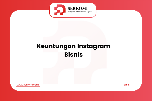 Keuntungan Instagram Bisnis