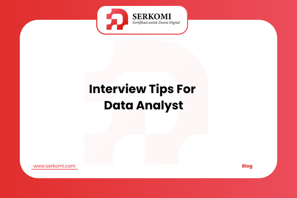 Interview Tips For Data Analyst