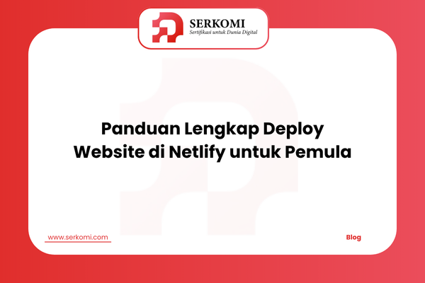 Panduan Lengkap Deploy Website di Netlify untuk Pemula