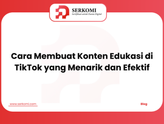 Cara Membuat Konten Edukasi di TikTok yang Menarik dan Efektif