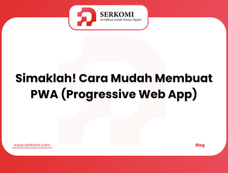 Simaklah! Cara Mudah Membuat PWA (Progressive Web App)