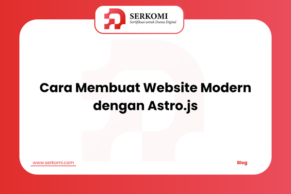 Cara Membuat Website Modern dengan Astro.js untuk Pemula