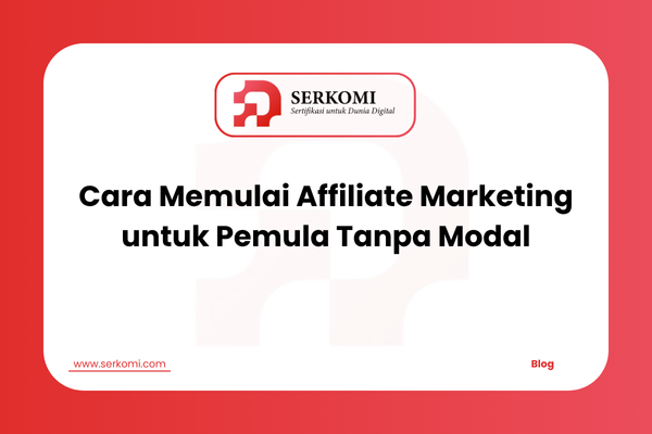 Cara Memulai Affiliate Marketing untuk Pemula Tanpa Modal