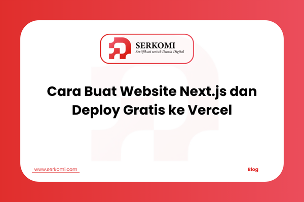 Cara Buat Website Next.js dan Deploy Gratis ke Vercel