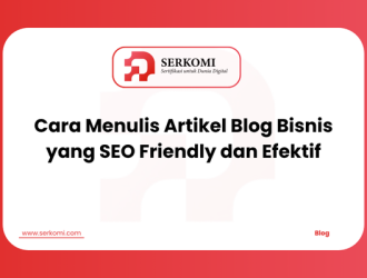 Cara Menulis Artikel Blog Bisnis yang SEO Friendly dan Efektif