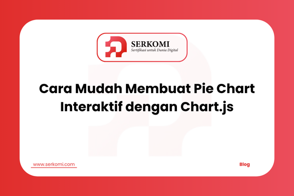 Cara Mudah Membuat Pie Chart Interaktif dengan Chart.js