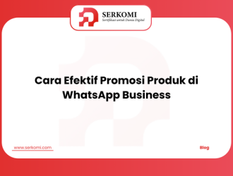 Cara Efektif Promosi Produk di WhatsApp Business