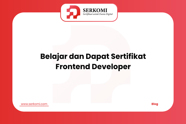 Belajar dan Dapat Sertifikat Frontend Developer, Ini Manfaatnya