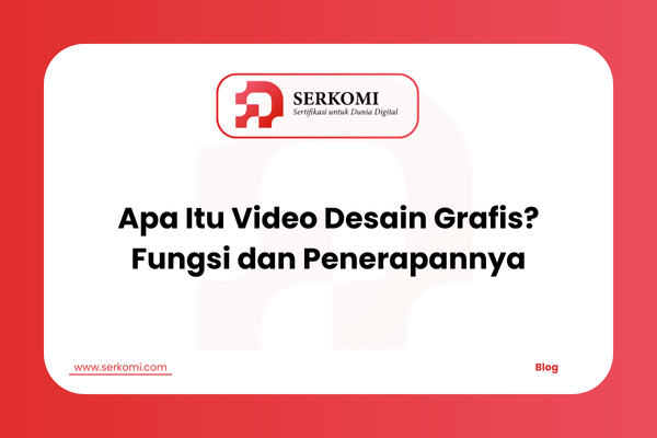 Apa Itu Video Desain Grafis? Fungsi dan Penerapannya