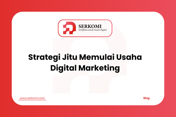 Strategi Jitu Memulai Usaha Digital Marketing