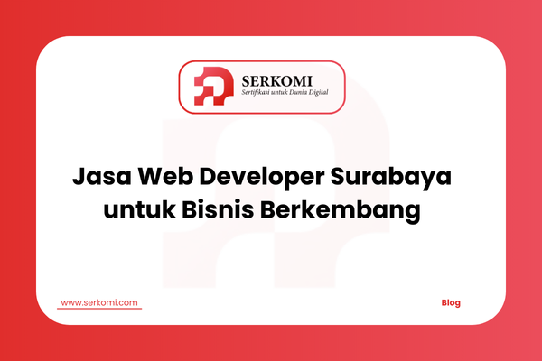 Jasa Web Developer Surabaya untuk Bisnis Berkembang