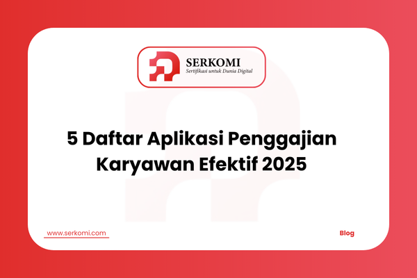 5 Daftar Aplikasi Penggajian Karyawan Efektif 2025