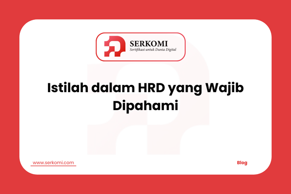 Istilah dalam HRD yang Wajib Dipahami