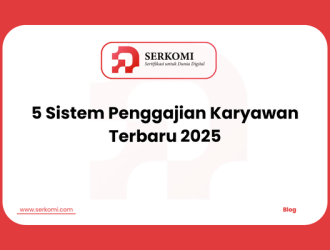 5 Sistem Penggajian Karyawan Terbaru 2025