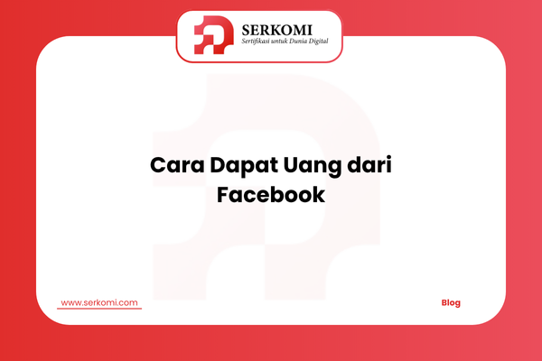 Cara Dapat Uang dari Facebook