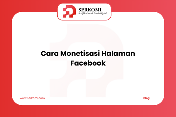 Cara Monetisasi Halaman Facebook