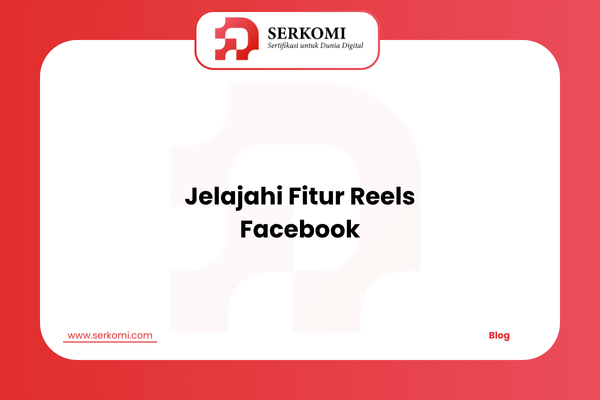 Jelajahi Fitur Reels Facebook